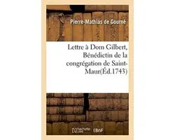 Lettre a Dom Gilbert, Benedictin de La Congregation de Saint-Maur
