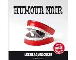 Humour noir, les blagues culte