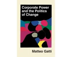 Corporate Power and the Politics of Change