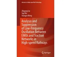 Mechanical Engineering (R0) - Analysis and Suppression of Low-Frequency Oscillation Between EMUs and Traction Networks in High-speed Railways
