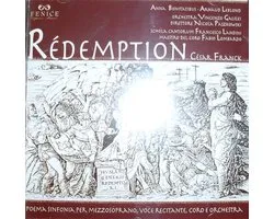 1-CD Cesar Frank - Redemption: Poema Sinfonia per Mezzosoprano, Voce Recitante, Coro e Orchestra (2007) - Anna Bonitatibus / Orchestra Vincenzo Galilei / Nicola Paszkowski / Schola Cantorum Francesco Landini / Fabio Lombardo