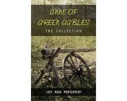 The Complete Anne of Green Gables Collection