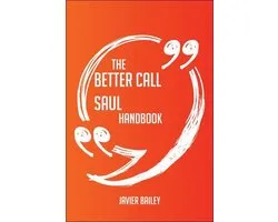 The Better Call Saul Handbook - Everything You Need To Know About Better Call Saul
