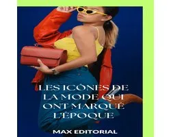 SÉRIE : MODE - Les icônes de la mode qui ont marqué l'époque