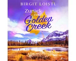 Zurück nach Golden Creek (Maple Leaf 1)