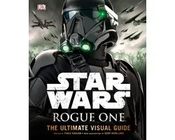 Star Wars Rogue One the Ultimate Visual Guide