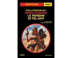 Nero&Zagara. Le Rondini di Tel Aviv (Segretissimo)