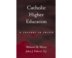 ISBN Catholic Higher Education ( A Culture in Crisis ), Anglais, Couverture rigide, 472 pages
