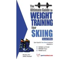 Ultimate Guide to Weight Training for Skiing