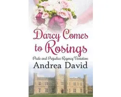 My Sweet Darcy- Darcy Comes to Rosings