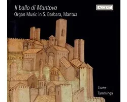 Il Ballo Di Mantova-Organ Music In S. Barbara,Mant