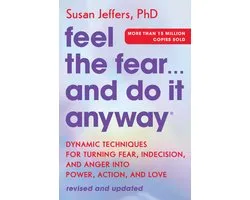 Feel the Fear... and Do It Anyway