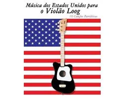 M�sica DOS Estados Unidos Para O Viol�o Loog