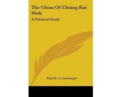 The China of Chiang Kai Shek