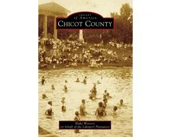 Images of America - Chicot County