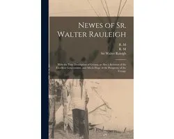 Newes of Sr. Walter Rauleigh