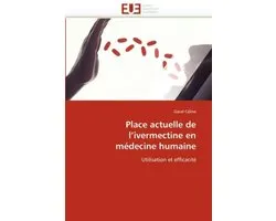 Place actuelle de l'ivermectine en médecine humaine