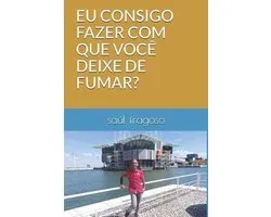 Eu Consigo Fazer Com Que Você Deixe de Fumar?