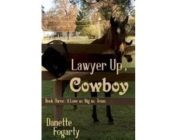 Love as Big as Texas- Lawyer Up, Cowboy