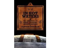 The Adventures of Samuel Dugranval, the Flying Distiller- In Hot Waters