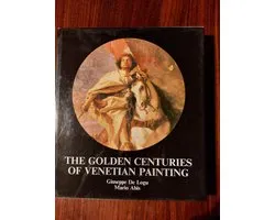 The Golden Centuries Of Venetian Painting