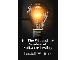 The Wit and Wisdom of Software Testing
