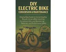 DIY Electric Bike Conversion & Maintenance for Beginners
