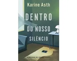 Dentro do nosso silêncio – Vencedor Jabuti 2023