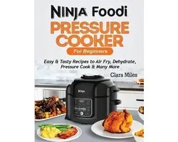 Ninja Foodi Pressure Cooker For Beginners
