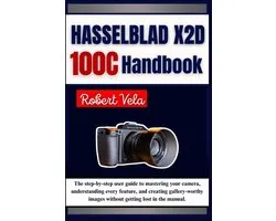 Hasselblad X2D 100C Handbook