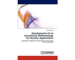 Development of an Uncertainty Methodology for Nuclear Applications