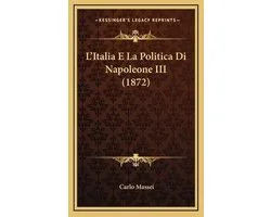 L'Italia E La Politica Di Napoleone III (1872)