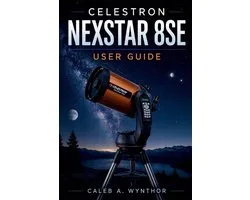 Celestron NexStar 8SE User Guide