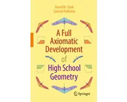 A Full Axiomatic Development of High School Geometry