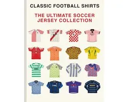 The Ultimate Soccer Jersey Collection: Iconic Kits from the World's Greatest Game