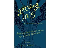 The Iris Odyssey 1 - Growing Iris