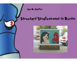 Streetart / Straßenkunst in Berlin