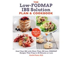 The Low-FODMAP IBS Solution Plan and Cookbook