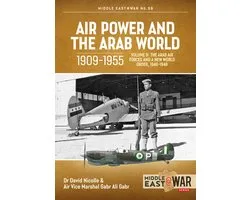 Middle East@War- Air Power and the Arab World 1909-1955