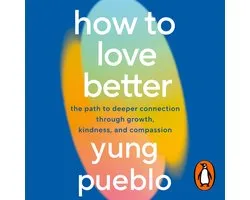 How To Love Better