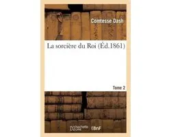 Litterature- La Sorcière Du Roi. Tome 2