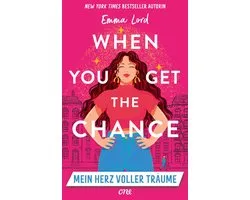 When you get the Chance - Mein Herz voller Träume