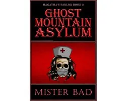 Hagatha's Parlor 2 - Ghost Mountain Asylum