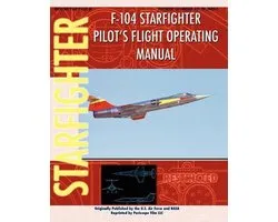 F-104 Starfighter Pilot's Flight Operating Instructions