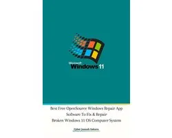 Best Free Open Source Windows Repair App Software To Fix & Repair Broken Windows 11 OS Computer System