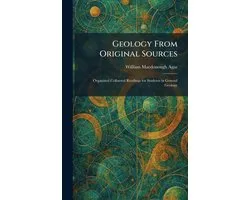 Geology From Original Sources: Organized Collateral Readings for Students in General Geology