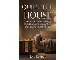Calm Home Wellness in the Digital Age 1 - Quiet the House