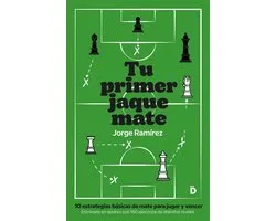 Ajedrez para todos 1 - Tu primer jaque mate