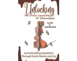 Unlocking the Erotic Capability of Chocolate