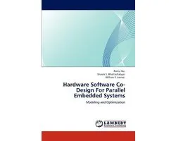 Hardware Software Co-Design For Parallel Embedded Systems
